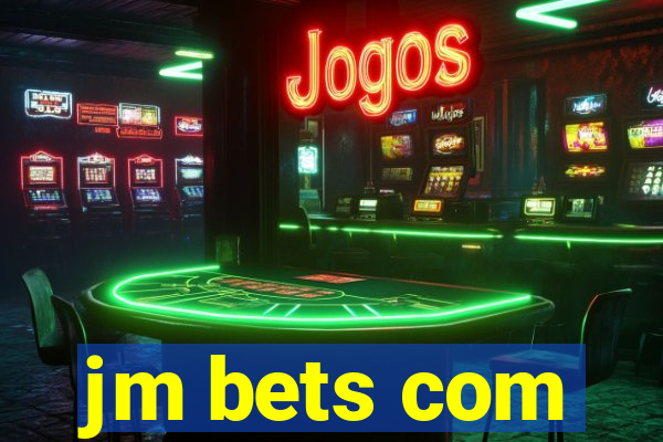 jm bets com